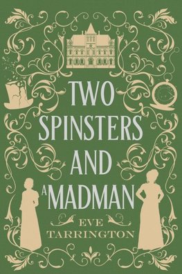 Two Spinsters and a Madman