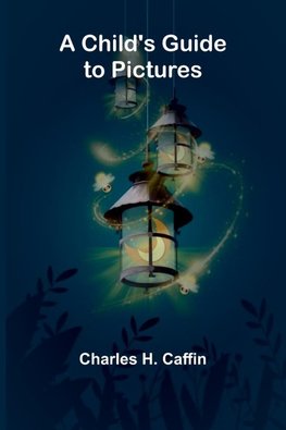 A Child's Guide to Pictures