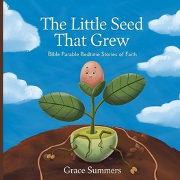 The Little Seed That Grew