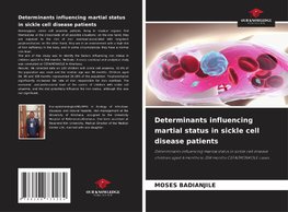Determinants influencing martial status in sickle cell disease patients