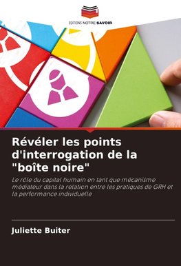 Révéler les points d'interrogation de la "boîte noire"