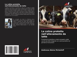 La colina protetta nell'allevamento da latte
