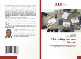 L'Art de Négocier sous Pression