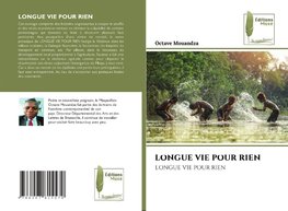 LONGUE VIE POUR RIEN