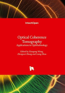 Optical Coherence Tomography - Applications in Ophthalmology