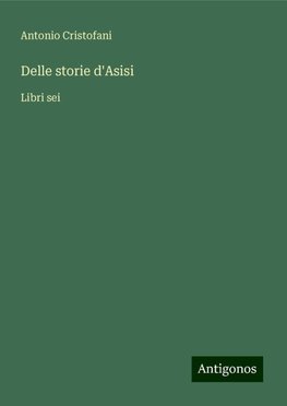 Delle storie d'Asisi