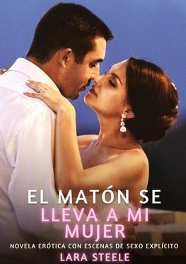 El matón se lleva a mi mujer