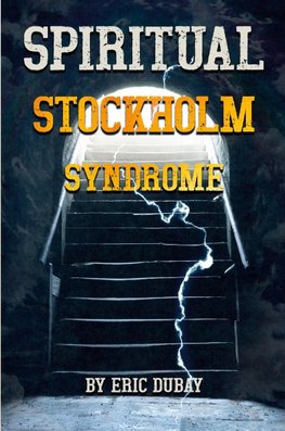 Spiritual Stockholm Syndrome