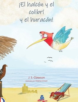 ¡El halcón y el  colibrí y el huracán!
