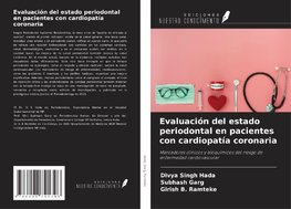 Evaluación del estado periodontal en pacientes con cardiopatía coronaria