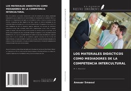 LOS MATERIALES DIDÁCTICOS COMO MEDIADORES DE LA COMPETENCIA INTERCULTURAL