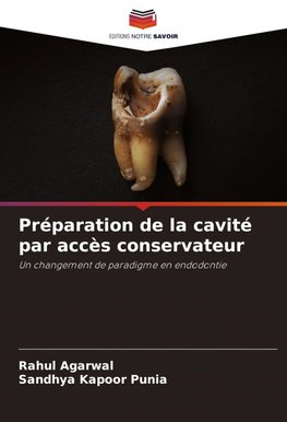 Préparation de la cavité par accès conservateur