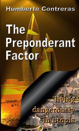 The Preponderant Factor