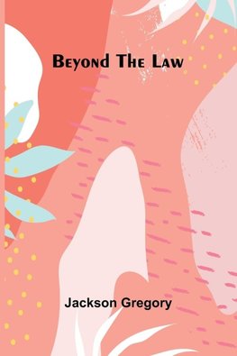 Beyond the Law