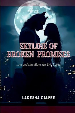 Skyline of Broken Promises