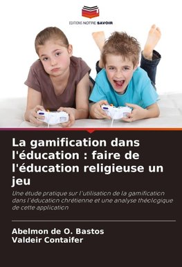 La gamification dans l'éducation : faire de l'éducation religieuse un jeu