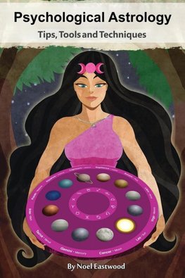 Psychological Astrology Tips, Tools and Techniques