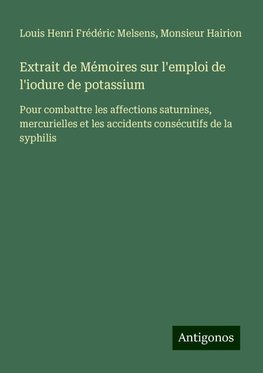 Extrait de Mémoires sur l'emploi de l'iodure de potassium