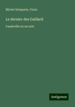 Le dernier des Gaillard