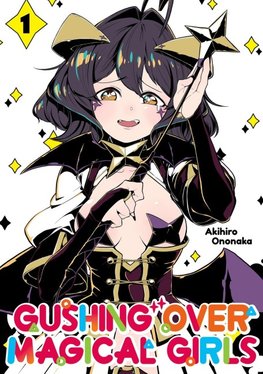 Gushing Over Magical Girls: Volume 1 (Manga)