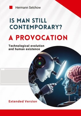 Is man still relevant? A provocation (Extended Version)