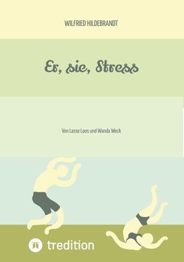 Er, sie, Stress