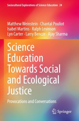 Science Education Towards Social and Ecological Justice