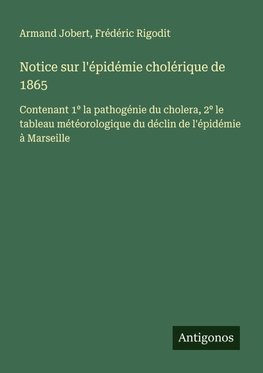 Notice sur l'épidémie cholérique de 1865