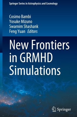 New Frontiers in GRMHD Simulations