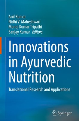 Innovations in Ayurvedic Nutrition