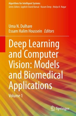 Deep Learning and Computer Vision: Models and Biomedical Applications