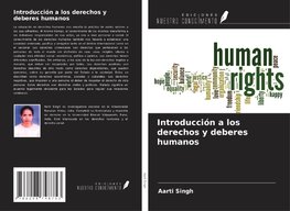Introducción a los derechos y deberes humanos