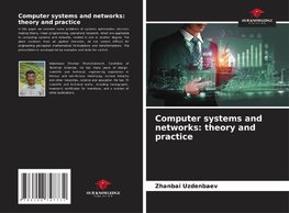 Computer systems and networks: theory and practice