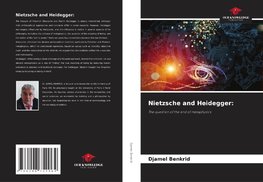 Nietzsche and Heidegger: