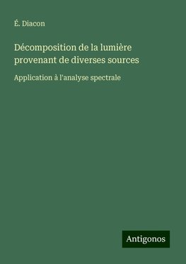 Décomposition de la lumière provenant de diverses sources