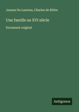 Une famille au XVI siècle