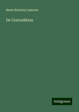 De l'extradition
