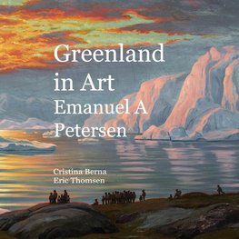 Greenland in Art Emanuel A Petersen
