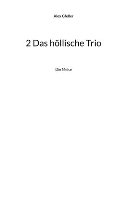 2 Das höllische Trio