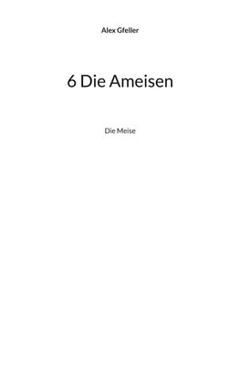 6 Die Ameisen