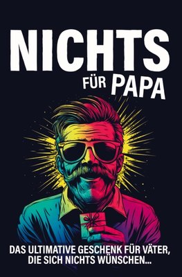 Nichts für Papa