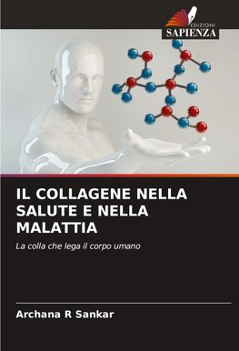 IL COLLAGENE NELLA SALUTE E NELLA MALATTIA