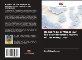 Rapport de synthèse sur les actinomycètes marins et des mangroves