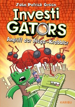 InvestiGators (Band 4) - Angriff der Mega-Krabbler