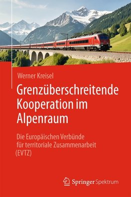 Grenzüberschreitende Kooperation im Alpenraum