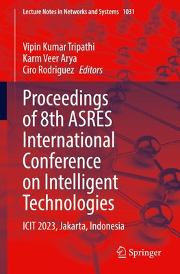 Proceedings of 8th ASRES International Conference on Intelligent Technologies