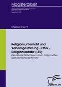 Religionsunterricht und 'Lebensgestaltung - Ethik - Religionskunde' (LER)