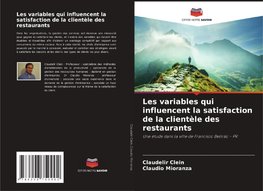 Les variables qui influencent la satisfaction de la clientèle des restaurants