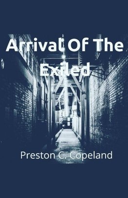 Arrival Of The Exiled