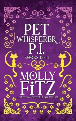 Pet Whisperer P.I. Books 13-15